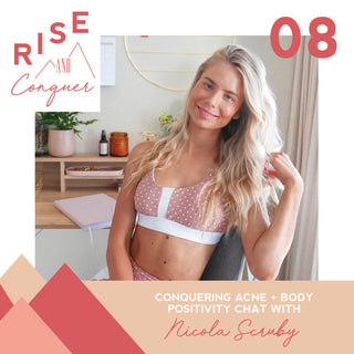Ep 8: Conquering ACNE + body positivity chat with Nicola 'The Unrefined'