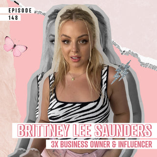 From Influencer to Entrepreneur with Brittney Lee Saunders 💼