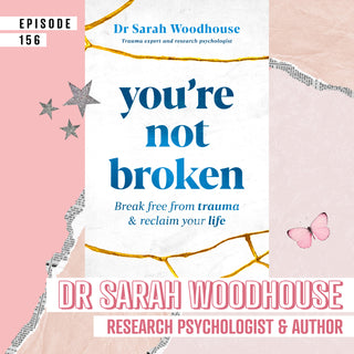 You’re not broken with Dr Sarah Woodhouse 📚