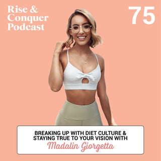 Madalin Giorgetta// Breaking up with diet culture & staying true to your vision 🦋