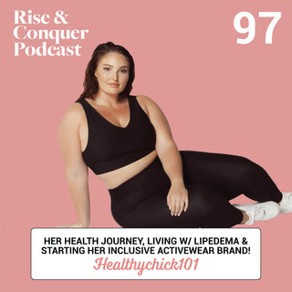 Healthychick101// being 'more than just your body', living w/ lipedema & launching her new activewear brand!