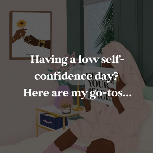 Less Go Confident Realization Having a low self-confidence day? Here's how I get out of a slump ...