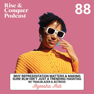 Why representation matters & making sure BLM isn’t just a trending hashtag w/ trailblazer & actor Ayeesha Ash
