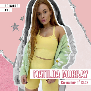 Building an activewear empire with Matilda Murray, Co-owner of Stax 👟