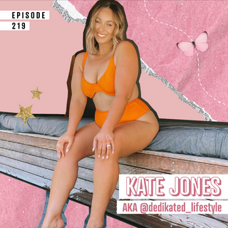 Ditching diet culture with Kate Jones AKA @dedikated_lifestyle 💖