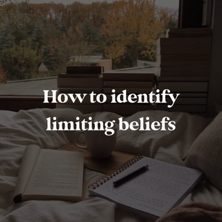 How to identify limiting beliefs