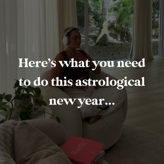 Here’s what you need to do this astrological new year…